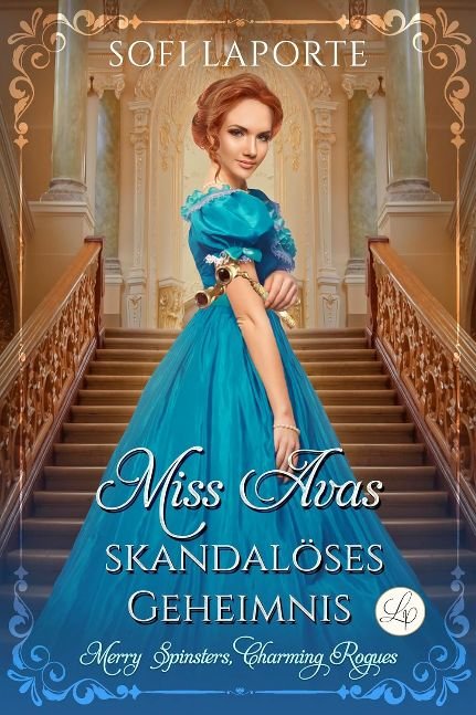 Miss Avas skandalöses Geheimnis: Eine charmante Regency Romance (Merry Spinsters, Charming Rogues (Deutsch) 2) (German Edition)