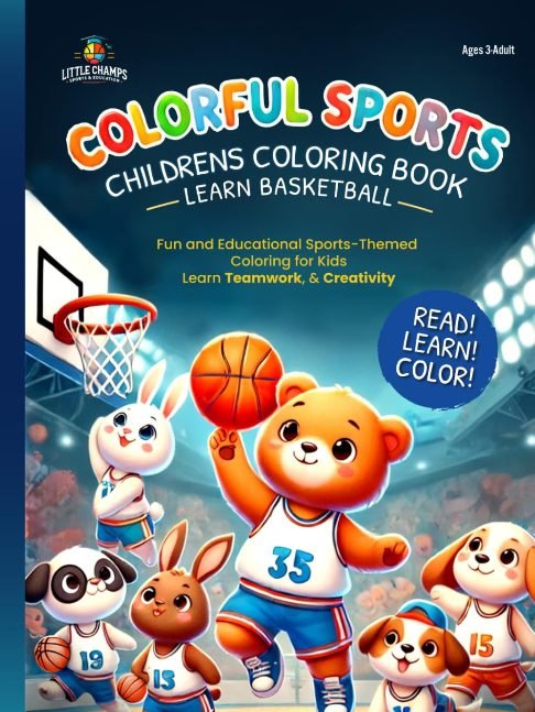 Colorful Sports Childrens Coloring Book Learn Basketball: Fun & Educational Sports Themed Coloring for Kids Learn Teamwork, & Creativity (Colorful Sports Coloring Books)
